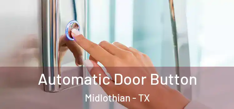 Automatic Door Button Midlothian - TX