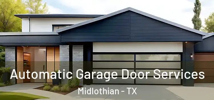  Automatic Garage Door Services Midlothian - TX