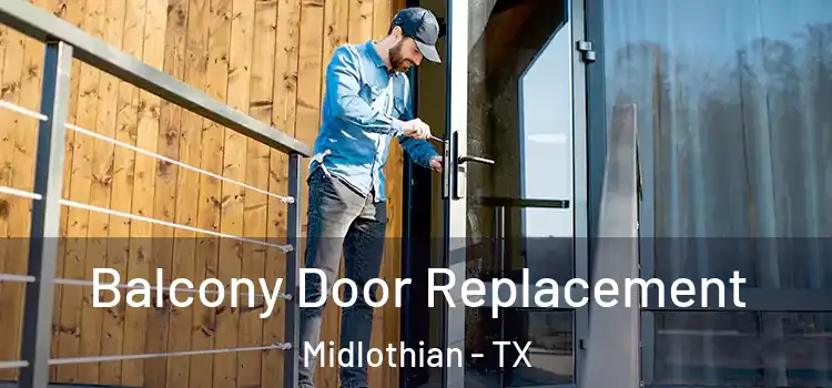  Balcony Door Replacement Midlothian - TX