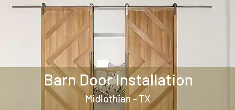Barn Door Installation Midlothian - TX