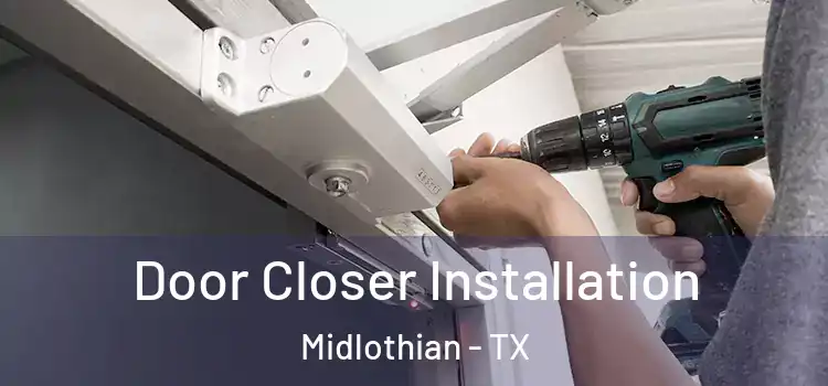 Door Closer Installation Midlothian - TX