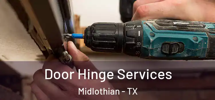  Door Hinge Services Midlothian - TX