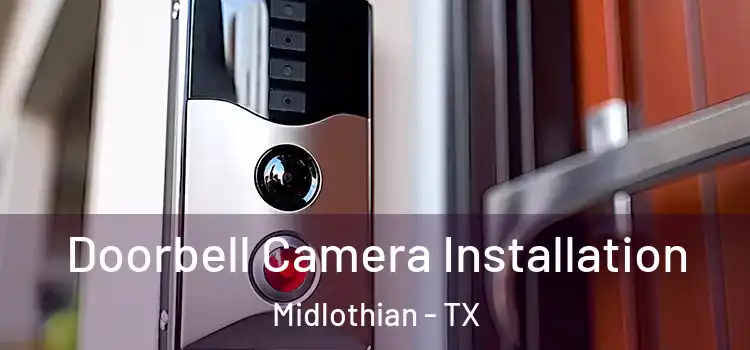  Doorbell Camera Installation Midlothian - TX