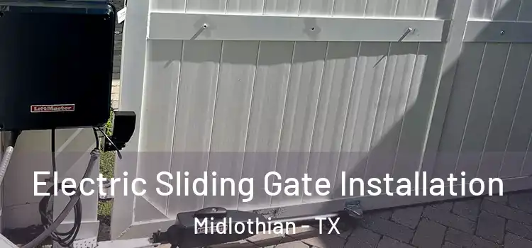 Electric Sliding Gate Installation Midlothian - TX