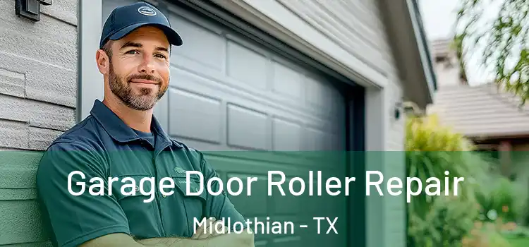  Garage Door Roller Repair Midlothian - TX
