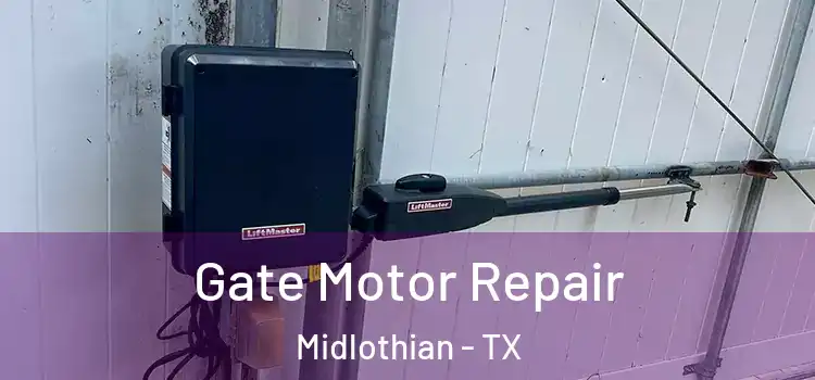  Gate Motor Repair Midlothian - TX