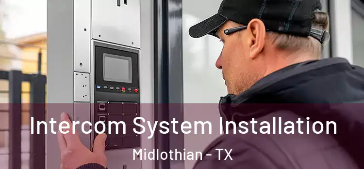 Intercom System Installation Midlothian - TX