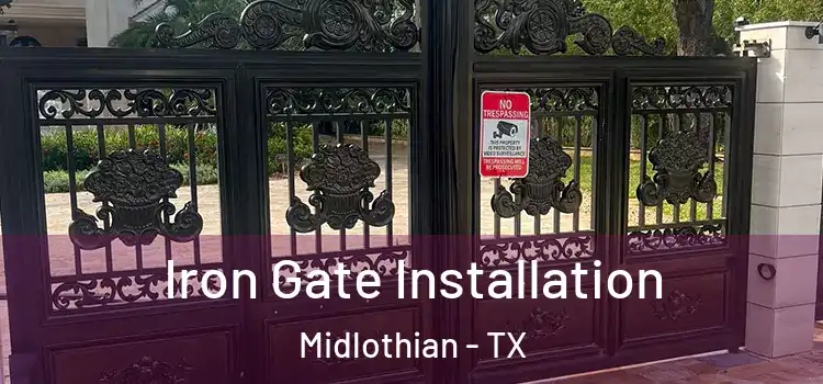 Iron Gate Installation Midlothian - TX