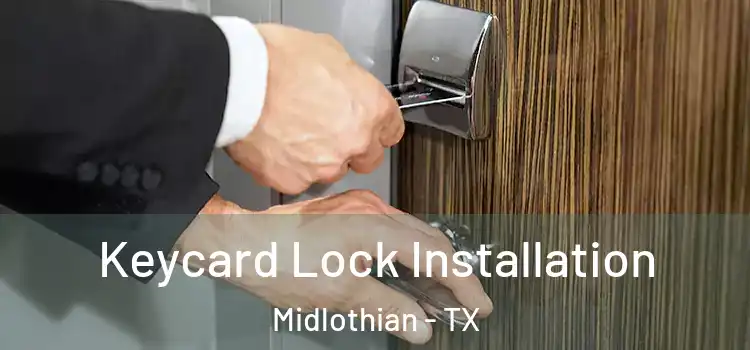 Keycard Lock Installation Midlothian - TX