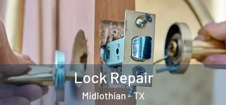 Lock Repair Midlothian - TX