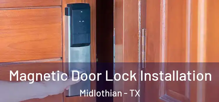  Magnetic Door Lock Installation Midlothian - TX