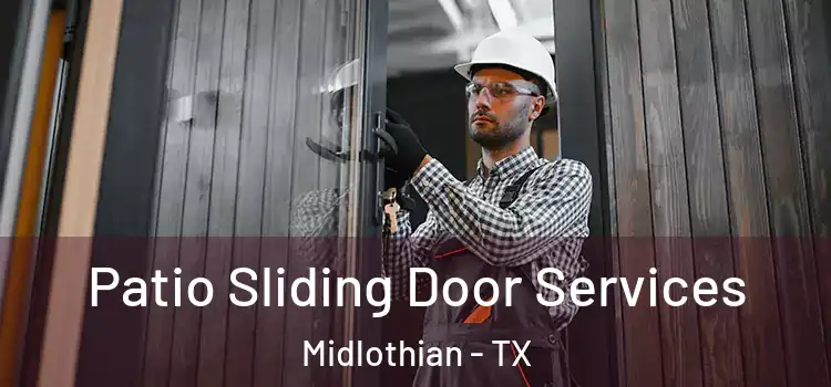  Patio Sliding Door Services Midlothian - TX