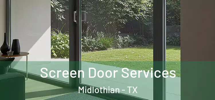  Screen Door Services Midlothian - TX
