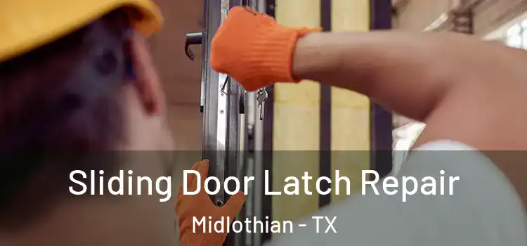 Sliding Door Latch Repair Midlothian - TX