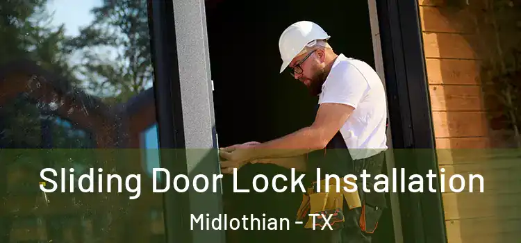 Sliding Door Lock Installation Midlothian - TX