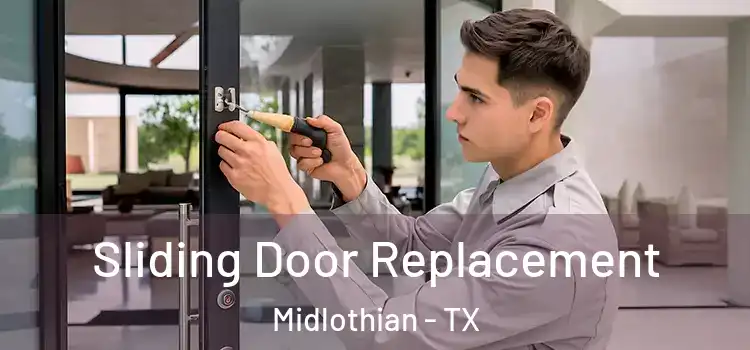 Sliding Door Replacement Midlothian - TX