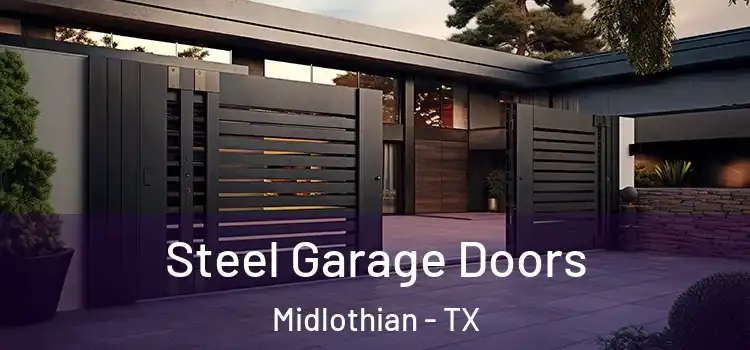 Steel Garage Doors Midlothian - TX